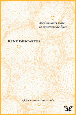 René Descartes Meditaciones sobre la existencia de Dios