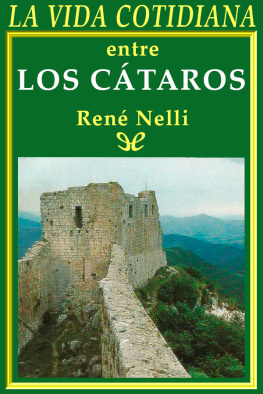 René Nelli - La vida cotidiana entre los cátaros