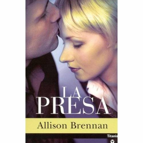 Allison Brennan La presa Amigas del FBI 01 Título original The Prey - photo 1