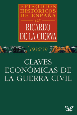 Ricardo de la Cierva - Claves económicas de la Guerra Civil