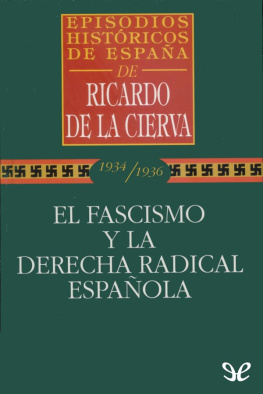 Ricardo de la Cierva - El fascismo y la derecha radical española