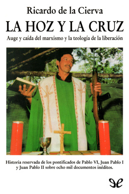 Ricardo de la Cierva - La hoz y la cruz