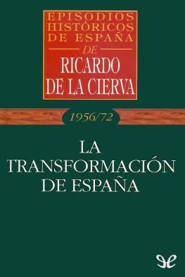 Ricardo de la Cierva La transformación de España