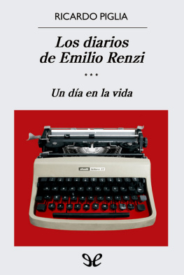 Ricardo Piglia Los diarios de Emilio Renzi. Un día en la vida