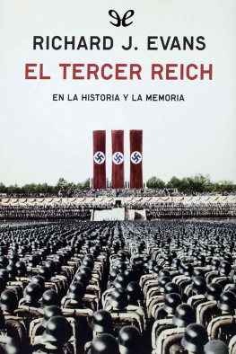 Richard J. Evans El Tercer Reich en la historia y la memoria