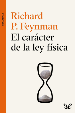 Richard Phillips Feynman - El carácter de la ley física