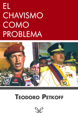 Teodoro Petkoff - El chavismo como problema