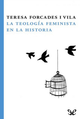 Teresa Forcades i Vila La teología feminista en la historia
