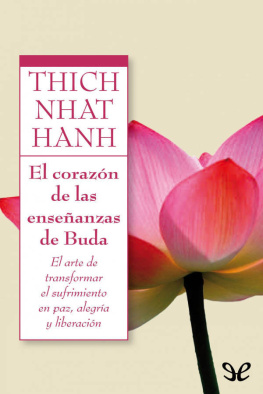 Thich Nhat Hanh El corazón de las enseñanzas de Buda