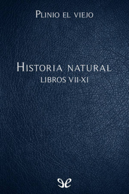 Plinio el viejo - Historia natural Libros VII-XI