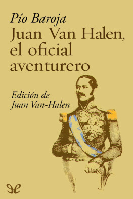 Pío Baroja - Juan Van Halen, el oficial aventurero