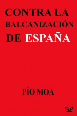 Pío Moa Contra la balcanización de España