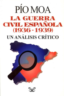 Pío Moa - La Guerra Civil española (1936-1939)