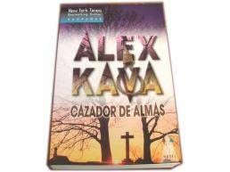 Alex Kava Cazador De Almas Título original The Soul Catcher Traducido por - photo 1