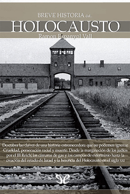 Ramón Espanyol Vall - Breve Historia del Holocausto