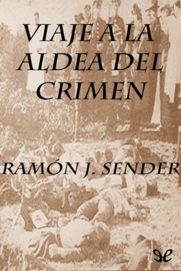 Ramón J. Sender - Viaje a la aldea del crimen