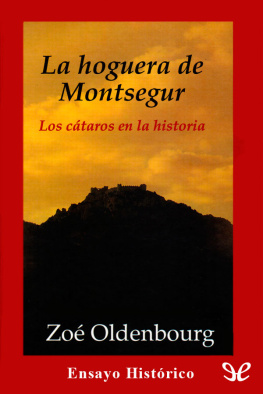 Zoé Oldenbourg - La hoguera de Montsegur