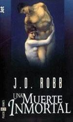 J D Robb Una muerte inmortal Título original Inmortal in death Eve Dallas - photo 1
