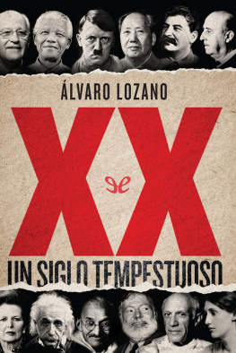 Álvaro Lozano Cutanda XX un siglo tempestuoso