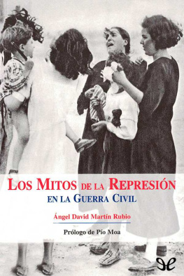 Ángel David Martín Rubio - Los mitos de la represión en la Guerra Civil