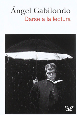 Ángel Gabilondo - Darse a la lectura