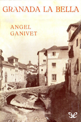Ángel Ganivet - Granada la bella