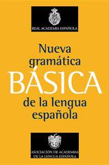 Real Academia Española Nueva gramática básica de la lengua española
