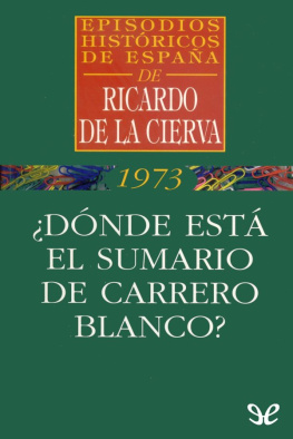 Ricardo de la Cierva ¿Dónde está el sumario de Carrero Blanco?