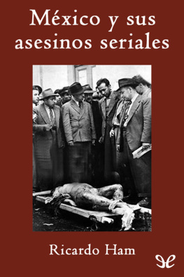 Ricardo Ham México y sus asesinos seriales