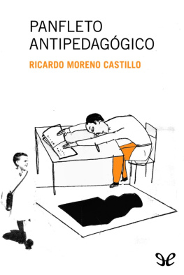 Ricardo Moreno Castillo - Panfleto antipedagógico
