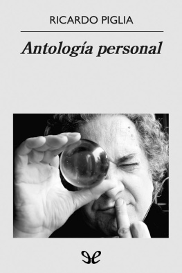 Ricardo Piglia - Antología personal
