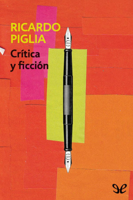 Ricardo Piglia Crítica y ficción