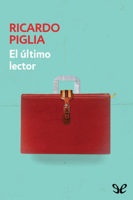Ricardo Piglia El último lector