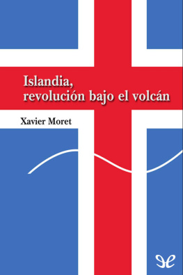 Xavier Moret Islandia, revolución bajo el volcán
