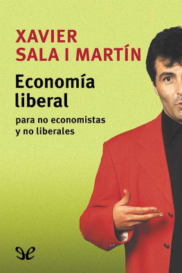 Xavier Sala i Martín Economía liberal para no economistas y no liberales