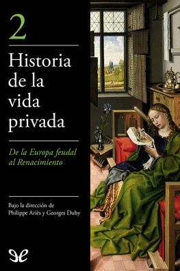 Philippe Ariès De la Europa feudal al Renacimiento