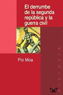 Pío Moa El derrumbe de la segunda república y la guerra civil