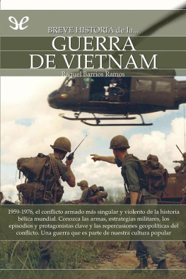 Raquel Barrios Ramos - Breve historia de la guerra de Vietnam