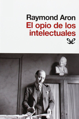 Raymond Aron El opio de los intelectuales