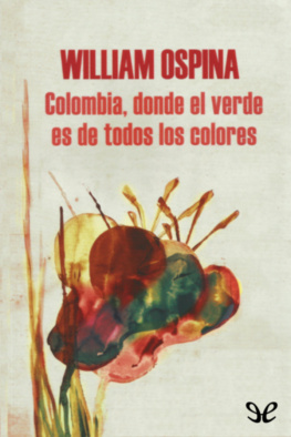 William Ospina - Colombia, donde el verde es de todos los colores