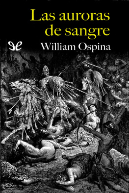 William Ospina Las auroras de sangre