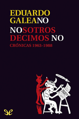 Eduardo Galeano - Nosotros decimos no