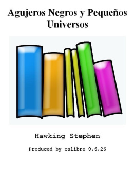 Stephen W. Hawking Agujeros negros y pequenos