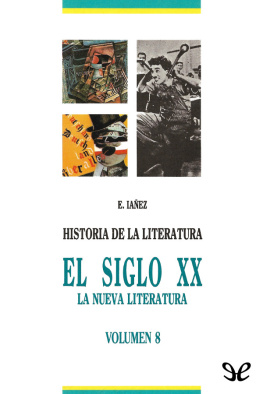 Eduardo Iáñez El siglo XX: la nueva literatura