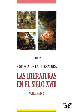 Eduardo Iáñez - La literatura en el siglo XVIII: Ilustración, Neoclasicismo y Prerromanticismo