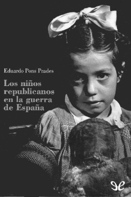Eduardo Pons Prades - Los niños republicanos en la guerra de España