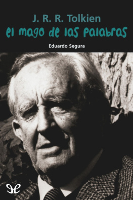 Eduardo Segura Fernández - J. R. R. Tolkien, el mago de las palabras