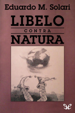 Eduardo Solari - Libelo contra natura
