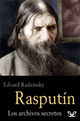 Edvard Radzinsky - Rasputín - Los archivos secretos