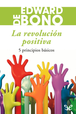 Edward De Bono - La revolución positiva